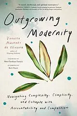 Kartonierter Einband Outgrowing Modernity von Vanessa Machado de Oliveira