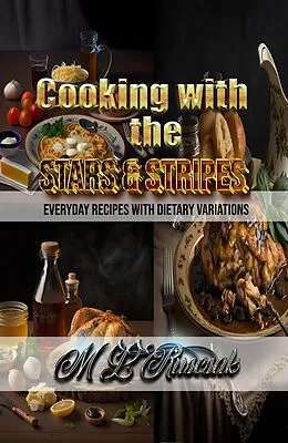 E-Book (epub) Cooking with the Stars & Stripes von M. L. Ruscsak