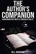 E-Book (epub) The Author's Companion: A Workbook (Write it. Publish it. Sell It., #2) von M. L. Ruscsak