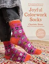 Kartonierter Einband Joyful Colorwork Socks von Charlotte Stone