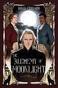 Couverture cartonnée The Alchemy of Moonlight de David Ferraro