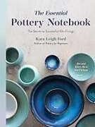 Couverture cartonnée The Essential Pottery Notebook de Kara Leigh Ford