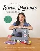 Livre Relié Sewing Machines Made Simple de Jessica Shaw