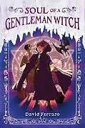 Fester Einband Soul of a Gentleman Witch von David Ferraro