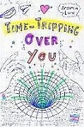 Fester Einband Time-Tripping Over You von Brennon Lane