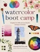 Kartonierter Einband (Kt) Watercolor Boot Camp von Hannah M. Pickerill