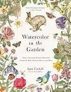 Kartonierter Einband Watercolor in the Garden von Jane Carkill