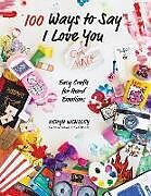 Couverture cartonnée 100 Ways to Say I Love (or Hate) You de Devyn Wensley