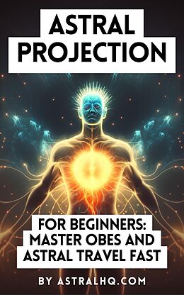 eBook (epub) Astral Projection For Beginners de 