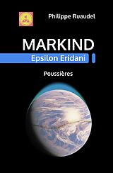 eBook (epub) Markind Epsilon Eridani Poussières de Philippe Ruaudel
