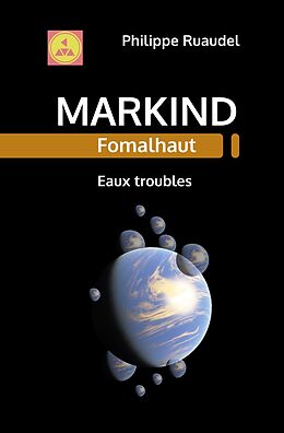 eBook (epub) Markind Fomalhaut Eaux troubles de Philippe Ruaudel