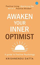 eBook (epub) Awaken Your Inner Optimist de Krishnendu Datta