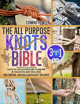 eBook (epub) The All Purpose Knots Bible de Conrad Fowler