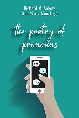 E-Book (epub) The Poetry of Pronouns von Richard M. Ankers, Gina Maria Manchego