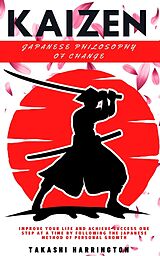 E-Book (epub) Kaizen - Japanese Philosophy of Change von Takashi Harrington
