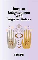 eBook (epub) Intro to Enlightenment with Yoga &amp; Sutras de E.M Cann