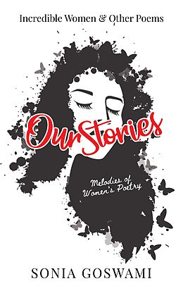 eBook (epub) Our Stories, Incredible Women and Other Poems de Sonia Goswami