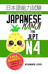 E-Book (epub) Japanese Kanji for JLPT N4 von Clay Boutwell, Yumi Boutwell