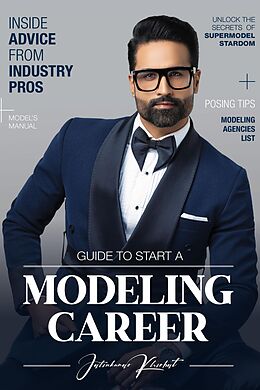 eBook (epub) Guide to Start a Modeling Career de Jatin Kumar Khirbat