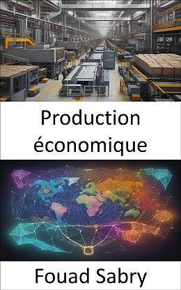 eBook (epub) Production économique de Fouad Sabry