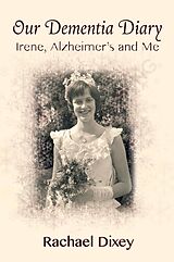 eBook (epub) Our Dementia Diary de Rachael Dixey