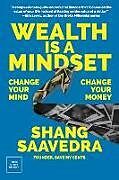 Livre Relié Wealth Is a Mindset de Shang Saavedra