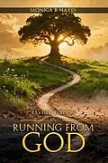 E-Book (epub) RUNNING FROM GOD von Monica R Hayes