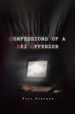 E-Book (epub) Confessions of a Sex Offender von Paul Stryker