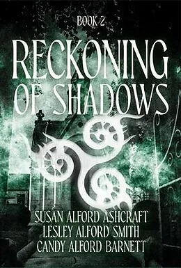 E-Book (epub) Reckoning of Shadows von Susan Alford Ashcraft, Candace Alford Barnett, Lesley Alford Smith