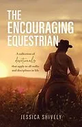 E-Book (epub) The Encouraging Equestrian von Jessica Shively