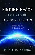 E-Book (epub) Finding Peace in Times of Darkness von Marie D. Peters