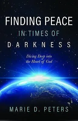 E-Book (epub) Finding Peace in Times of Darkness von Marie D. Peters