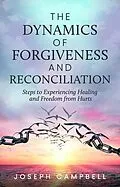 E-Book (epub) The Dynamics of Forgiveness and Reconciliation von Joseph Campbell