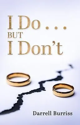 E-Book (epub) I Do but I Don't von Darrell Burriss