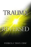 E-Book (epub) Trauma Reversed von Lmhc Tilley