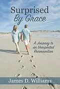 E-Book (epub) Surprised by Grace von James D. Williams