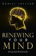 E-Book (epub) Renewing Your Mind von Daniel Lafleur