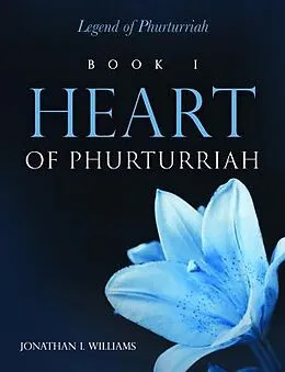 E-Book (epub) Heart of Phurturriah von Jonathan I. Williams