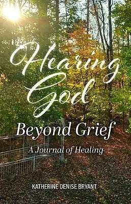 E-Book (epub) Hearing God Beyond Grief von Katherine Denise Bryant