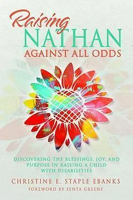 E-Book (epub) Raising Nathan Against All Odds von Christine E. Staple Ebanks