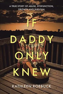 E-Book (epub) If Daddy Only Knew von Kathleen Roebuck