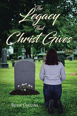 E-Book (epub) The Legacy that Christ Gives von Ruth Collins