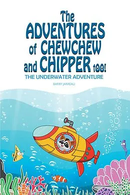 E-Book (epub) The Adventures of ChewChew and Chippers Too von Barry Jarreau