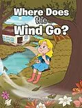 E-Book (epub) Where Does the Wind Go? von Sharon Houston