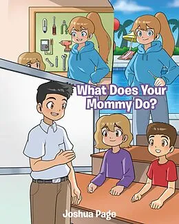 E-Book (epub) What Does Your Mommy Do? von Joshua Page