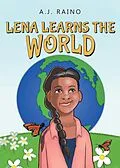 E-Book (epub) Lena Learns the World von A. J. Raino