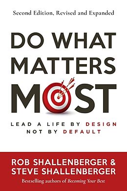 Couverture cartonnée Do What Matters Most, Second Edition de Rob Shallenberger, Steve Shallenberger