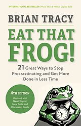 Kartonierter Einband Eat That Frog!, Fourth Edition von Brian Tracy