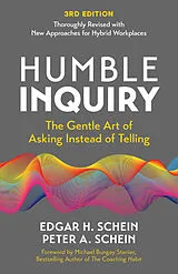 Kartonierter Einband Humble Inquiry, 3rd edition von Edgar H. Schein, Peter A. Schein, Michael Bungay Stanier
