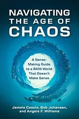 Fester Einband Navigating the Age of Chaos von Bob Johansen, Jamais Cascio